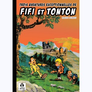 Fifi et Tonton, Trois aventures exceptionnelles