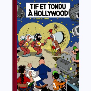 Tif et Tondu : Tome 1, Tif et Tondu à Hollywood : 