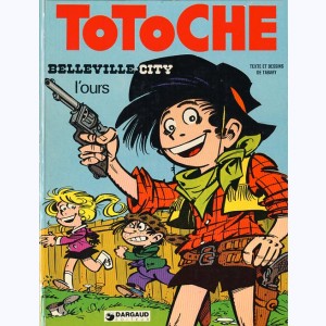 Totoche : Tome 6, Belleville city + L'ours
