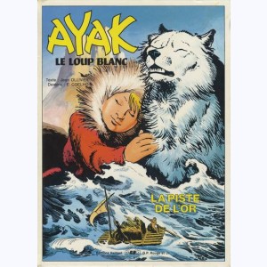 Ayak le loup blanc : Tome 2, La piste de l'or
