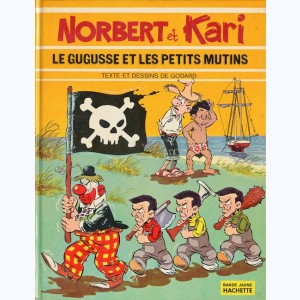 Norbert et Kari : Tome 2, Le gugusse et les petits mutins