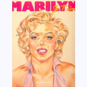Chansons en BD, Marilyn, je t'aime : 