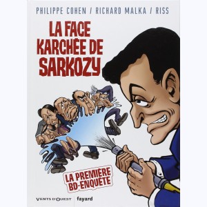 La Face karchée de Sarkozy : Tome 1
