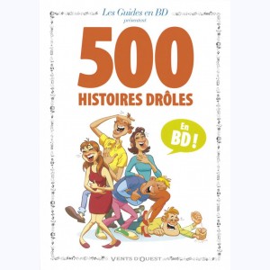 Les Guides en BD présentent... : Tome (1 à 7), 500 histoires drôles