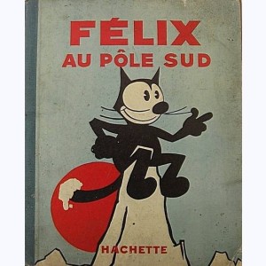 Félix le chat : Tome 9, Félix au Pôle Sud