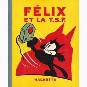 Félix le chat : Tome 11, Félix et la T.S.F.