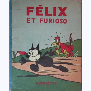 Félix le chat : Tome 17, Félix et Furioso