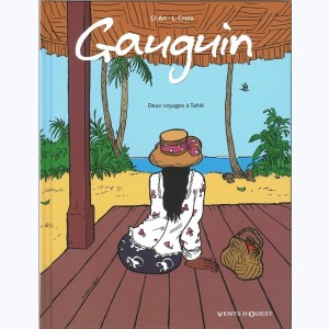 Gauguin, Deux voyages à Tahiti