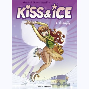 Kiss & Ice : Tome 1, Butterfly