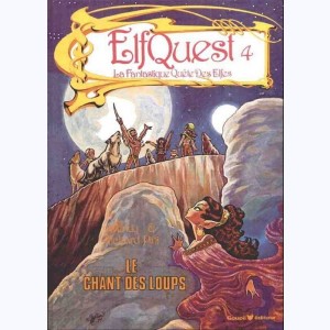 Le Pays des elfes - Elfquest : Tome 4, Le chant des loups