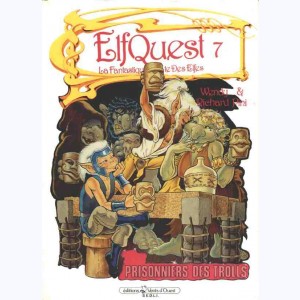 Le Pays des elfes - Elfquest : Tome 7, Prisonniers des trolls : 