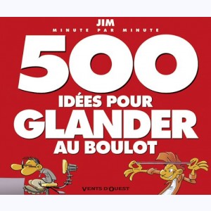 500 idées pour..., 500 idées pour glander au boulot