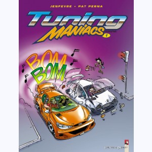 Tuning Maniacs : Tome 1