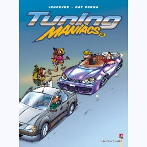 Tuning Maniacs : Tome 2