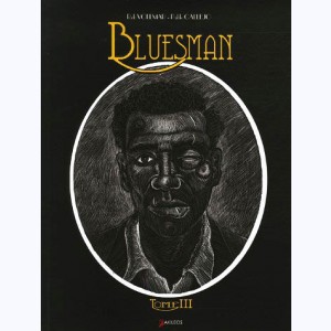 Bluesman : Tome 3