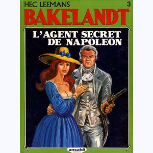 Bakelandt : Tome 3, L'agent secret de Napoléon