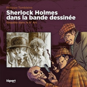 ... dans la Bande Dessinée, Sherlock Holmes dans la bande dessinée - Enquête dans le 9e Art