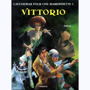 Cauchemar pour une marionnette : Tome 1, Vittorio