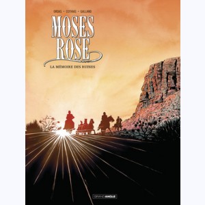 Moses Rose : Tome 2, La mémoire des ruines