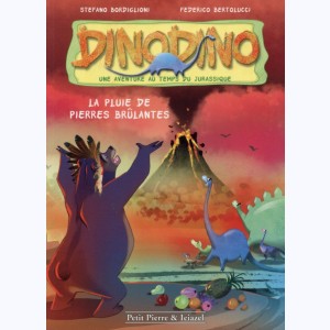 Dino Dino : Tome 2, La pluie de pierres brûlantes
