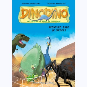 Dino Dino : Tome 4, Aventure dans le désert