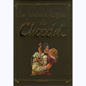 La fabuleuse histoire du..., La fabuleuse histoire du chocolat