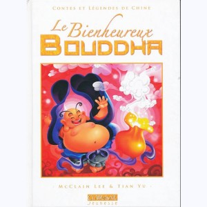 Contes et Légendes de Chine, Le Bienheureux Bouddha