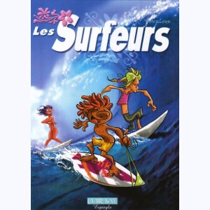 Les surfeurs : Tome 1