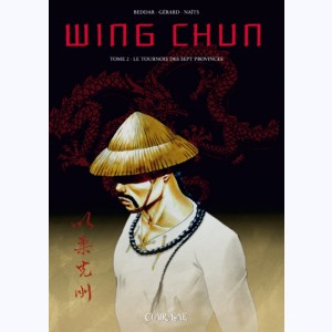 Wing Chun : Tome 2, Le tournois des sept provinces
