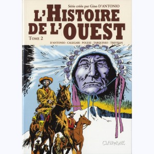 L'histoire de l'Ouest : Tome 2, Les envahisseurs - Alamo - Comancheros !