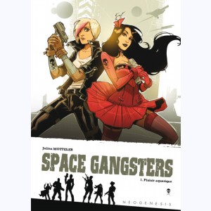 Space gangsters : Tome 1, Plaisir aquatique
