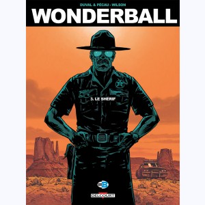 Wonderball : Tome 3, Le Shérif
