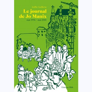Le journal de Jo Manix, (1996-2001)