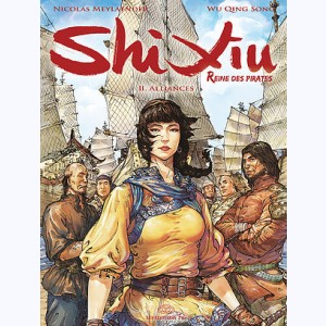 Shi Xiu, reine des pirates : Tome 2, Alliances