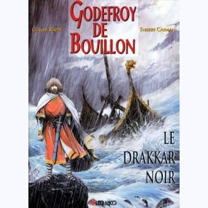 Godefroy de Bouillon - Les Chevaliers maudits : Tome 3, Le drakkar noir