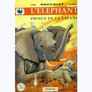 Princes de la nature (Encyclopédie illustrée des - Les) : Tome 2, L'éléphant