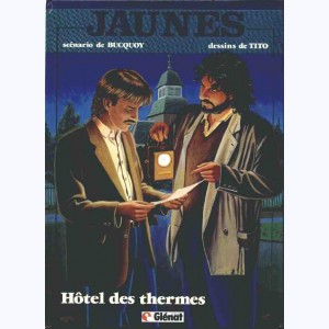 Jaunes : Tome 6, Hotel des thermes