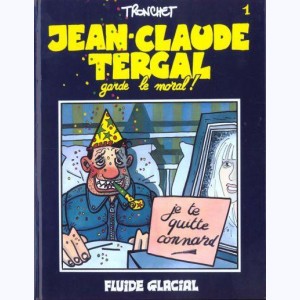 Jean-Claude Tergal : Tome 1, Jean-Claude Tergal garde le moral