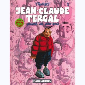 Jean-Claude Tergal : Tome 3, Jean-Claude Tergal présente ses pires amis : 