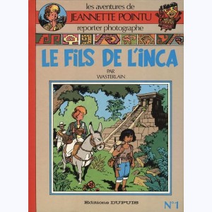 Jeannette Pointu : Tome 1, Le fils de l'Inca