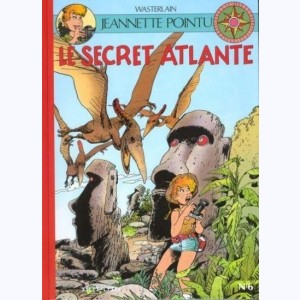 Jeannette Pointu : Tome 6, Le secret Atlante