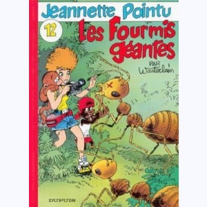 Jeannette Pointu : Tome 12, Les fourmis géantes