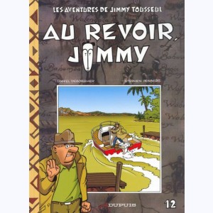 Jimmy Tousseul : Tome 12, Au revoir, Jimmy