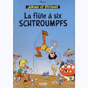 Johan et Pirlouit : Tome 9, La flute à six schtroumpfs : 