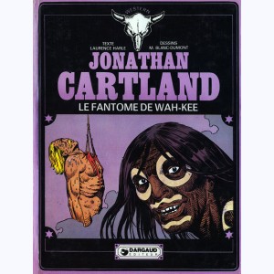 Jonathan Cartland : Tome 3, Le fantôme de Wah-Kee