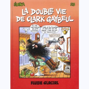 Édika : Tome 23, La double vie de clark Gaybeul