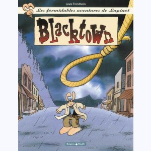 Les Formidables aventures de Lapinot : Tome 1, Blacktown : 