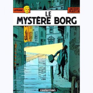 Lefranc : Tome 3, Le mystère Borg