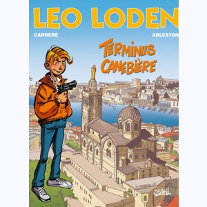 Léo Loden : Tome 1, Terminus canebière