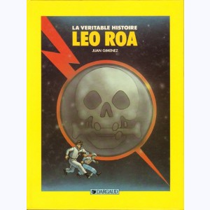 Léo Roa : Tome 1, La véritable histoire de Léo Roa : 